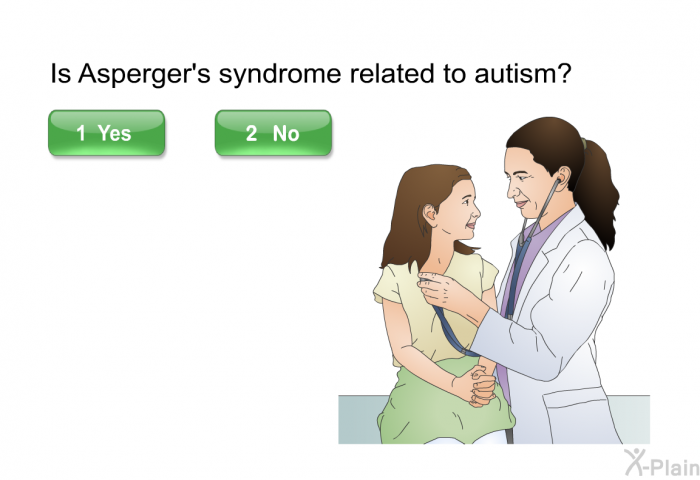 Is Asperger's syndrome related to autism?