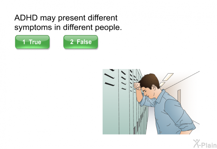 ADHD may present different symptoms in different people.