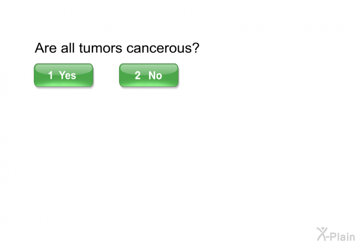 Are all tumors cancerous?