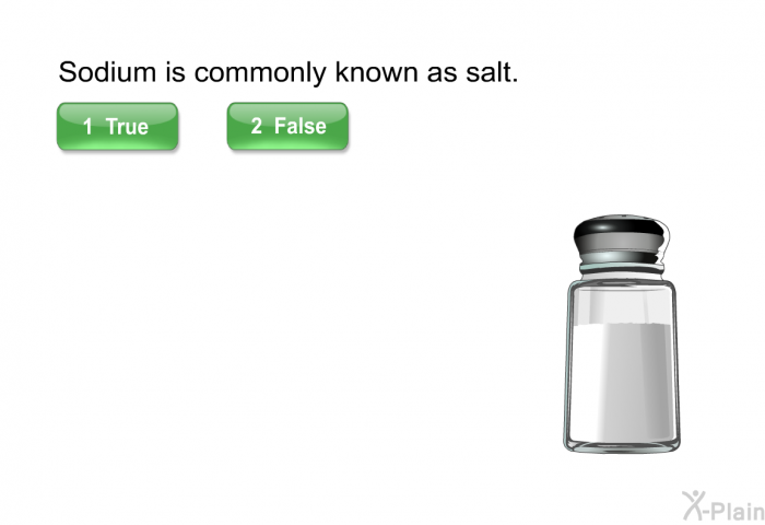 Sodium is commonly known as salt.
