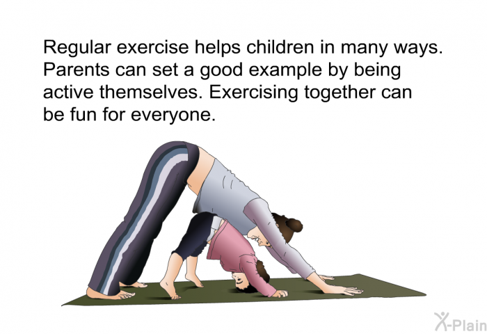 Regular exercise helps children in many ways. Parents can set a good example by being active themselves. Exercising together can be fun for everyone.