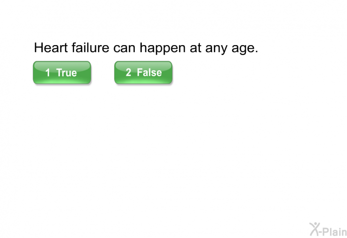 Heart failure can happen at any age.