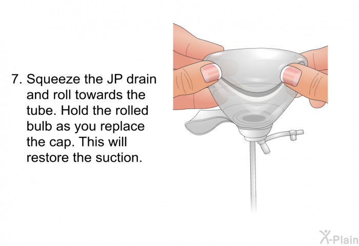 Squeeze the JP drain and roll towards the tube. Hold the rolled bulb as you replace the cap. This will restore the suction.