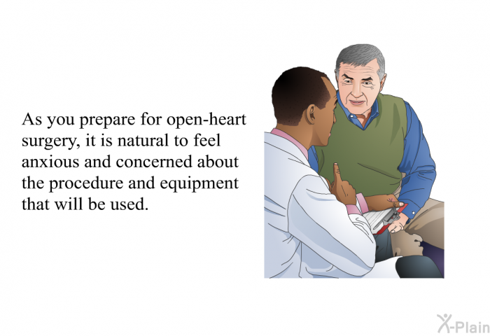 As you prepare for open-heart surgery, it is natural to feel anxious and concerned about the procedure and equipment that will be used.