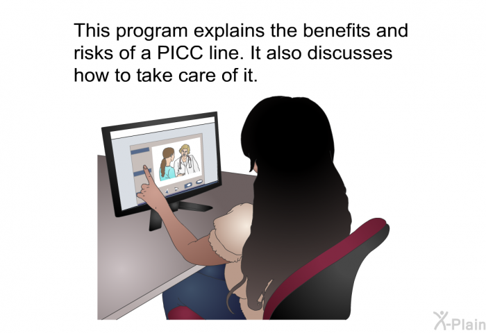 This health information explains the benefits and risks of a PICC line. It also discusses how to take care of it.