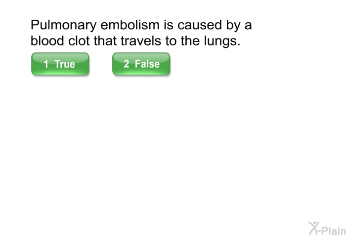 Pulmonary embolism is caused by a blood clot that travels to the lungs.