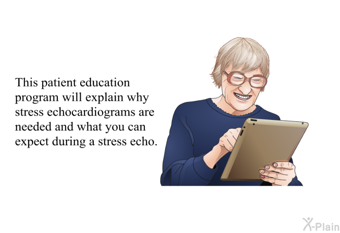 This health information will explain why stress echocardiograms are needed and what you can expect during a stress echo.