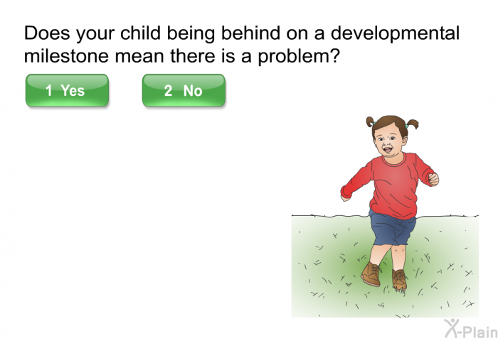 Does your child being behind on a developmental milestone mean there is a problem?