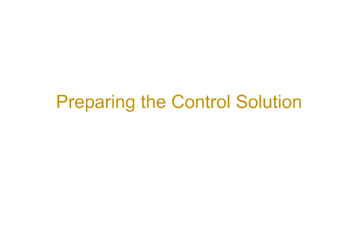 <B>Preparing the Control Solution</B>