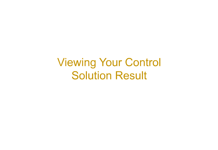 <B>Viewing Your Control Solution Result</B>