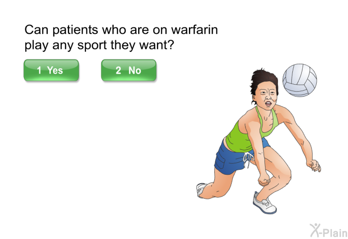 Can patients who are on warfarin play any sport they want?