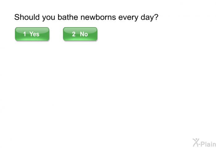 Should you bathe newborns every day?