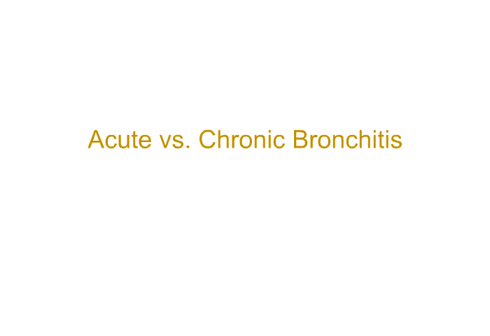 Acute vs. Chronic Bronchitis