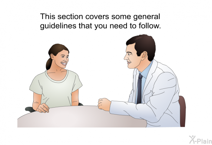 This section covers some general guidelines that you need to follow.