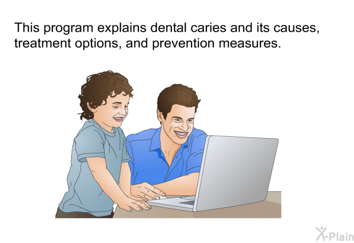 This health information explains dental caries and its causes, treatment options, and prevention measures.
