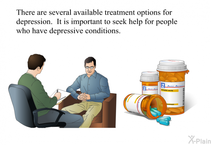 There are several available treatment options for depression. It is important to seek help for people who have depressive conditions.