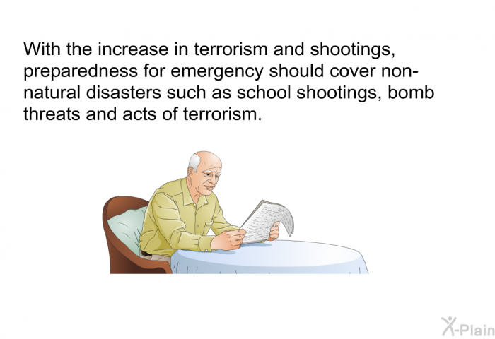 With the increase in terrorism and shootings, preparedness for emergency should cover non-natural disasters such as school shootings, bomb threats and acts of terrorism.