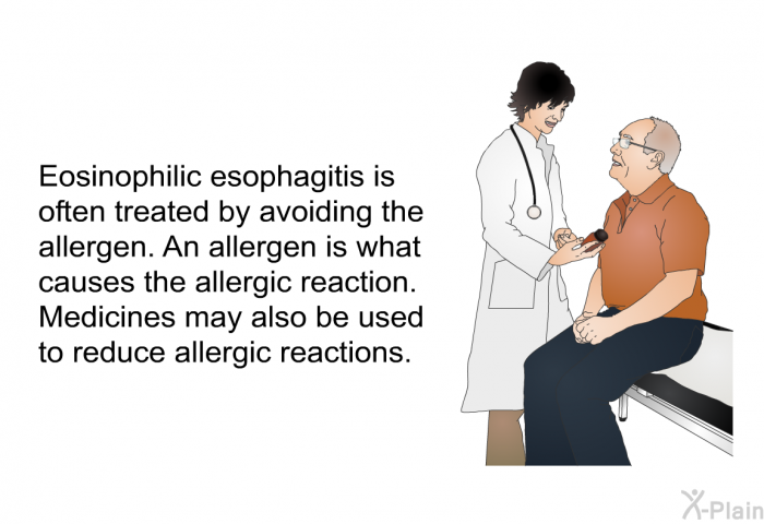 Eosinophilic esophagitis is often treated by avoiding the allergen. An allergen is what causes the allergic reaction. Medicines may also be used to reduce allergic reactions.