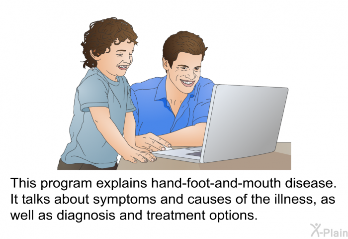 This health information explains hand-foot-and-mouth disease. It talks about symptoms and causes of the illness, as well as diagnosis and treatment options.