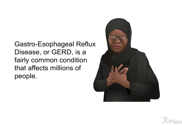 Gastro-Esophageal Reflux Disease, or GERD, is a fairly common condition that affects millions of people.