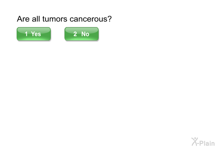 Are all tumors cancerous?