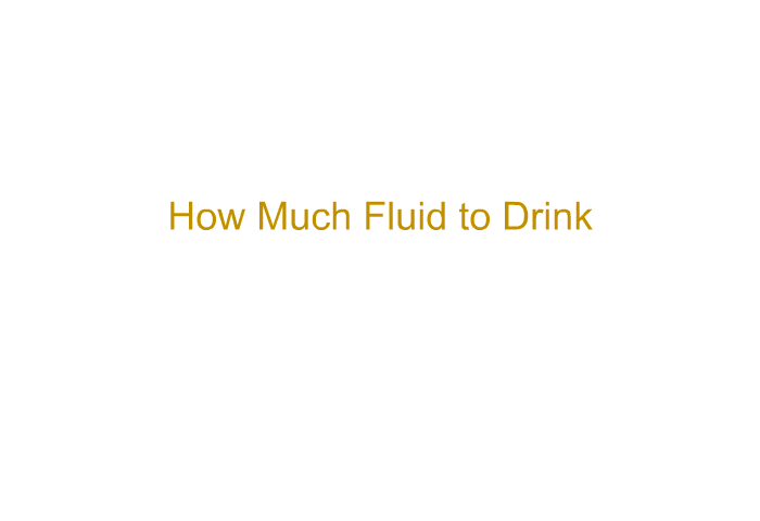 How Much Fluid to Drink