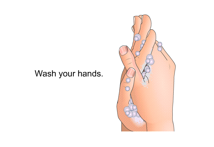 Wash your hands.