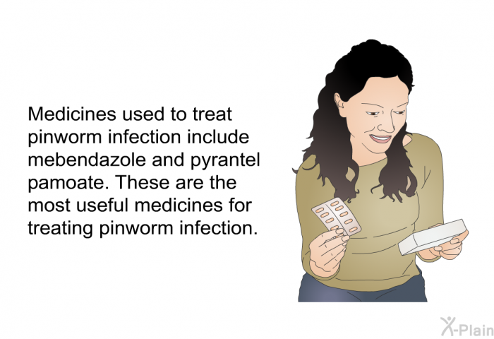Medicines used to treat pinworm infection include mebendazole and pyrantel pamoate. These are the most useful medicines for treating pinworm infection.
