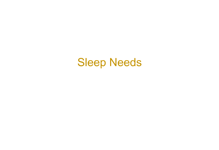 Sleep Needs