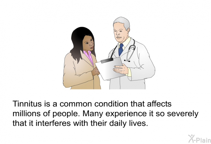 Tinnitus is a common condition that affects millions of people. Many experience it so severely that it interferes with their daily lives.