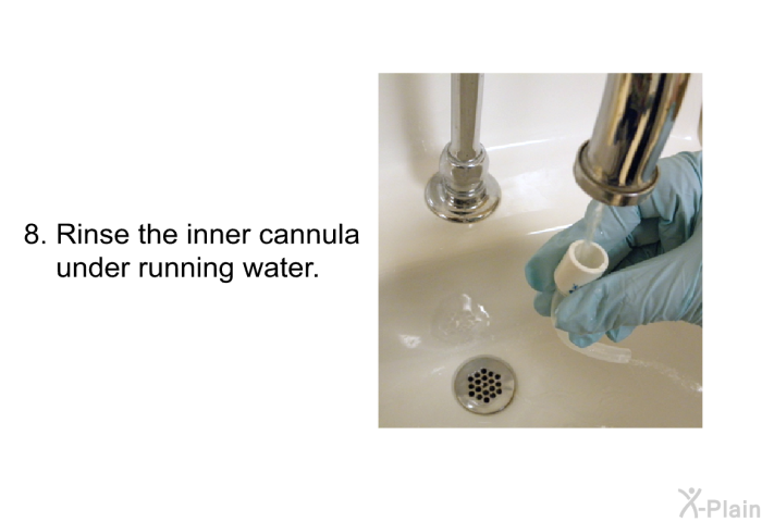 Rinse the inner cannula under running water.