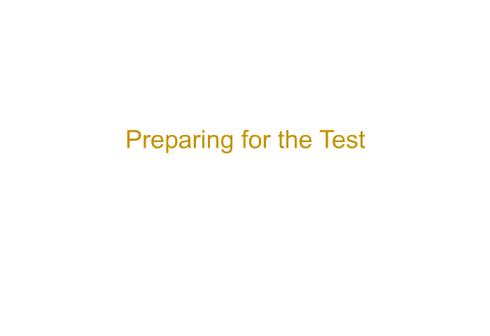 <B>Preparing for the Test</B>