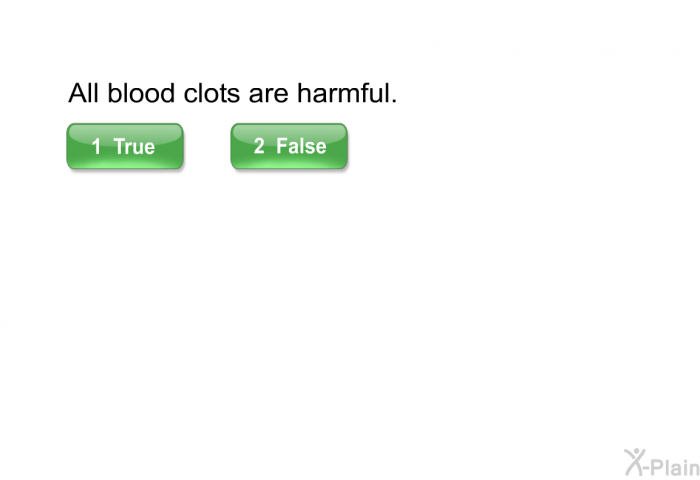 All blood clots are harmful.