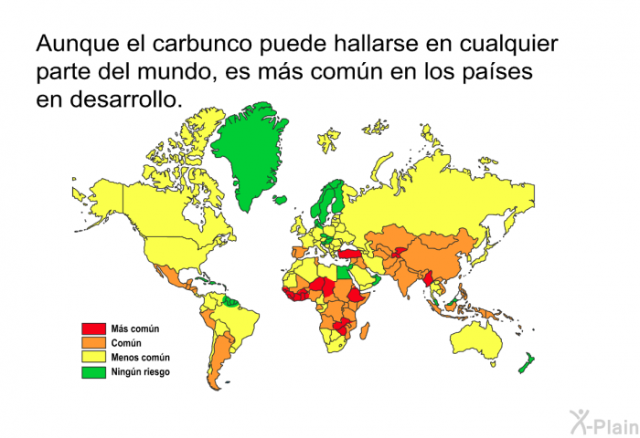 Aunque el carbunco puede hallarse en cualquier parte del mundo, es ms comn en los pases en desarrollo.