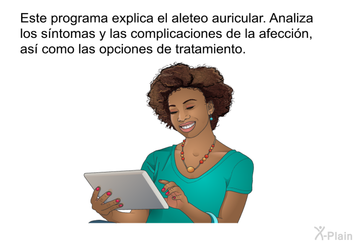 Este informacin acerca de su salud explica el aleteo auricular. Analiza los sntomas y las complicaciones de la afeccin, as como las opciones de tratamiento.