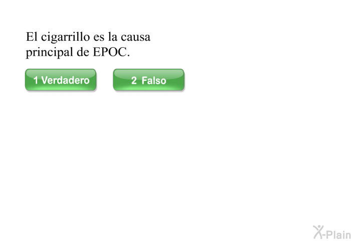 El cigarrillo es la causa principal de EPOC.