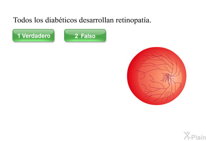 Todos los diabticos desarrollan retinopata.