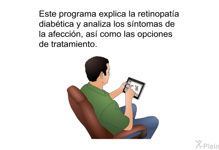 Esta informacin acerca de su salud explica la retinopata diabtica y analiza los sntomas de la afeccin, as como las opciones de tratamiento.