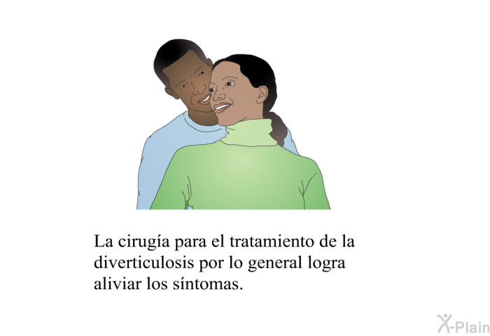 La cirug�a para el tratamiento de la diverticulosis por lo general logra aliviar los s�ntomas.