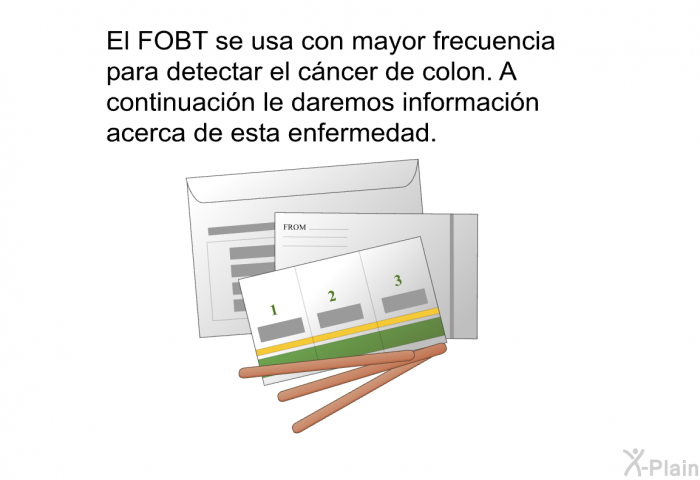 El FOBT se usa con mayor frecuencia para detectar el cncer de colon. A continuacin le daremos informacin acerca de esta enfermedad.