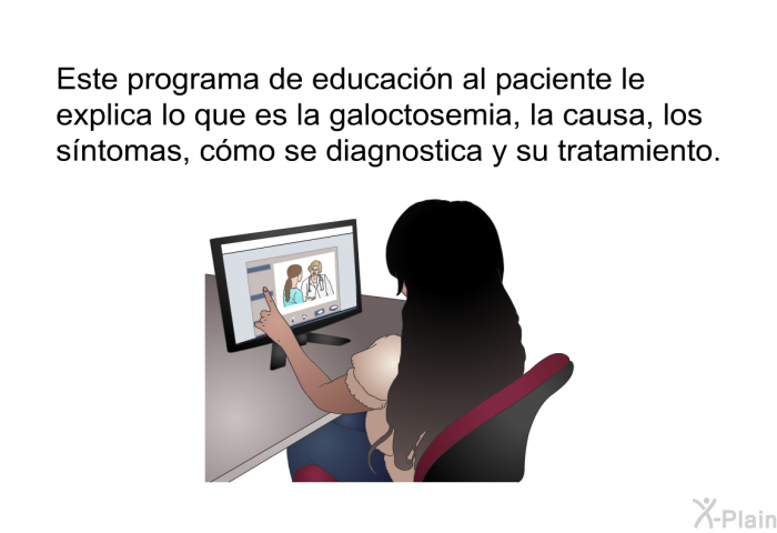 Esta informacin acerca de su salud le explica lo que es la galoctosemia, la causa, los sntomas, cmo se diagnostica y su tratamiento.