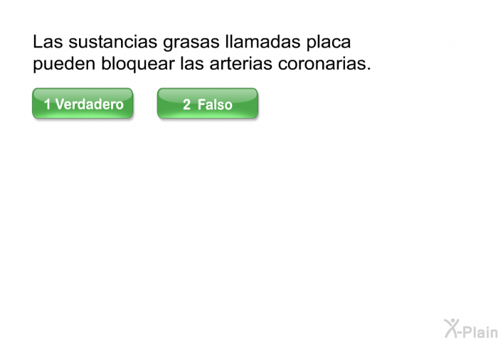 Las sustancias grasas llamadas placa pueden bloquear las arterias coronarias.