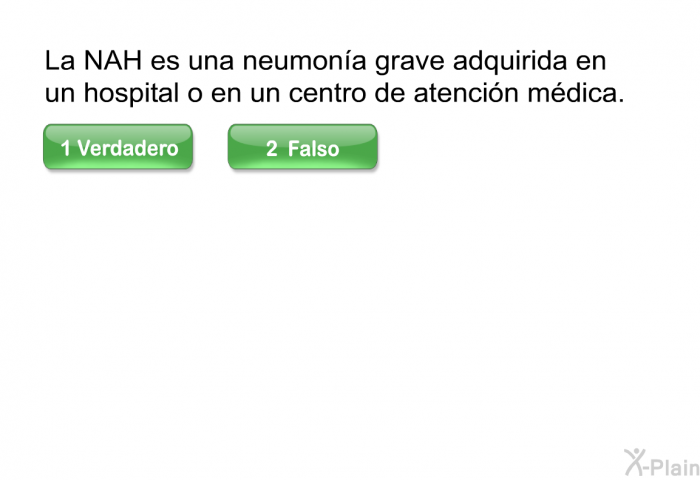 La NAH es una neumona grave adquirida en un hospital o en un centro de atencin mdica.