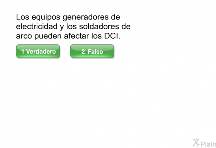Los equipos generadores de electricidad y los soldadores de arco pueden afectar los DCI.
