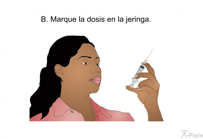 Marque la dosis en la jeringa.