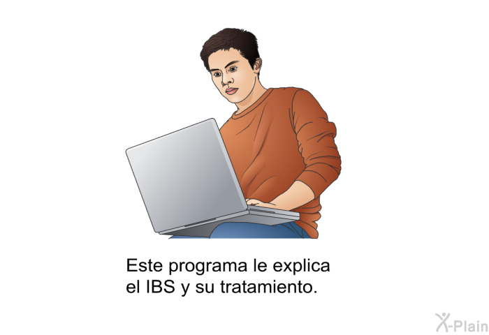 Esta informacin acerca de su salud le explica el IBS y su tratamiento.