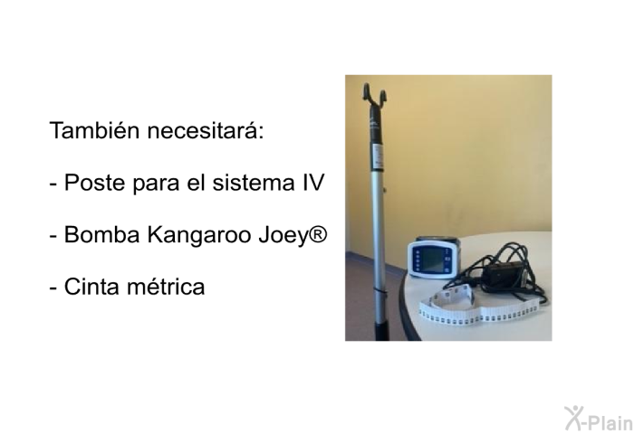 Tambin necesitar:  Poste para el sistema IV Bomba Kangaroo Joey<SUP> </SUP> Cinta mtrica