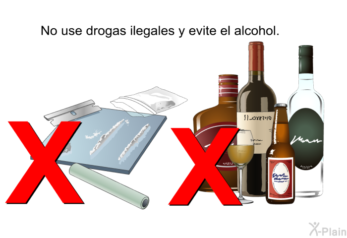 No use drogas ilegales y evite el alcohol.