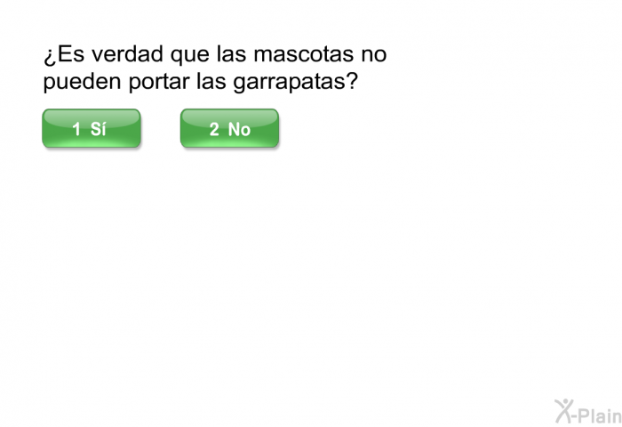 ¿Es verdad que las mascotas no pueden portar las garrapatas?