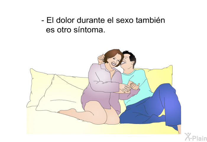 El dolor durante el sexo tambi�n es otro s�ntoma.&nbsp;